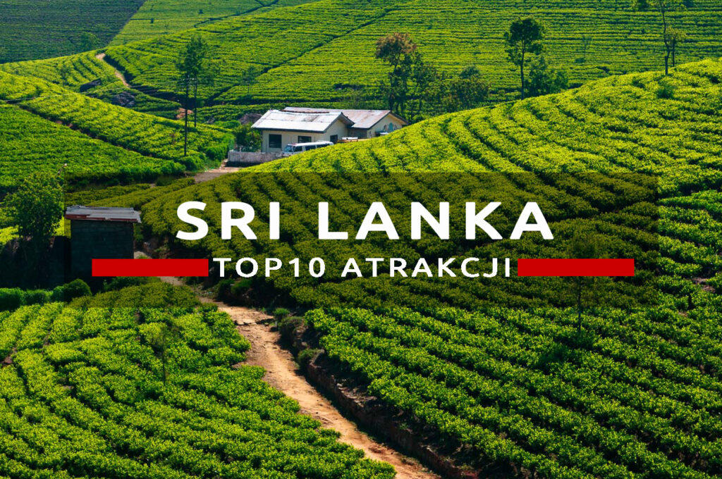 sri lanka top10 atrakcje co warto zobaczyć