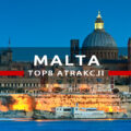 malta top8 atrakcje co warto zobaczyć na malcie i gozo, atrakcje malta gozo