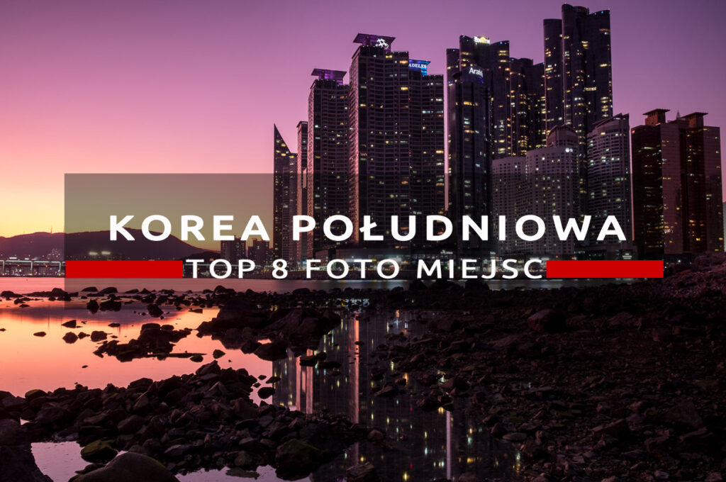 korea południowa top8 miejsc