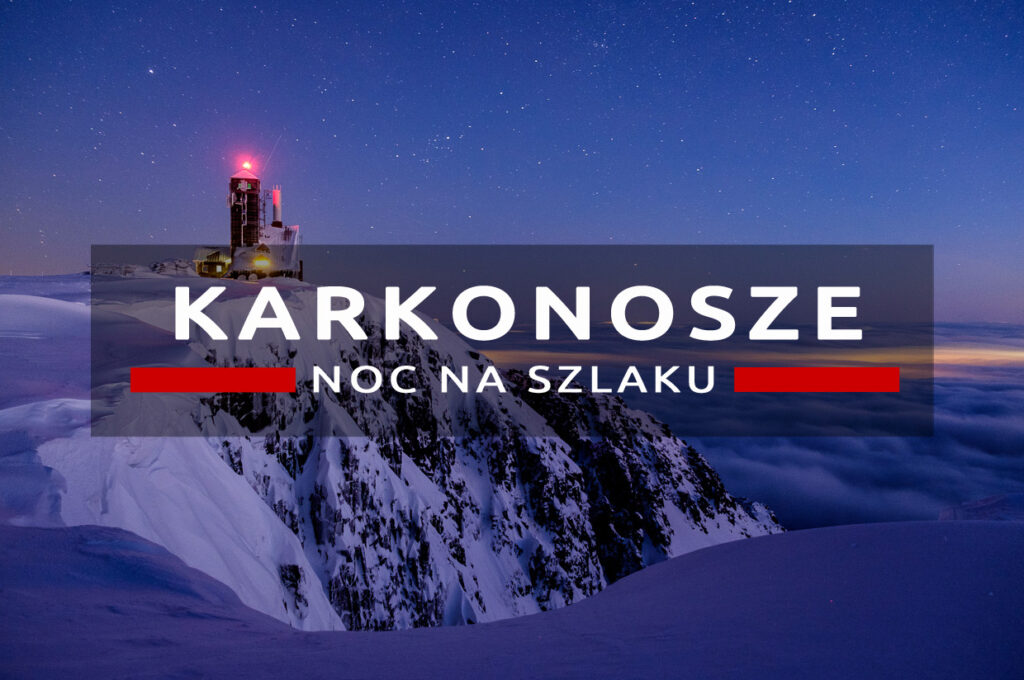 karkonosze noc na szlaku nocne zdjęcia karkonoszy nocne zdjęcia gór