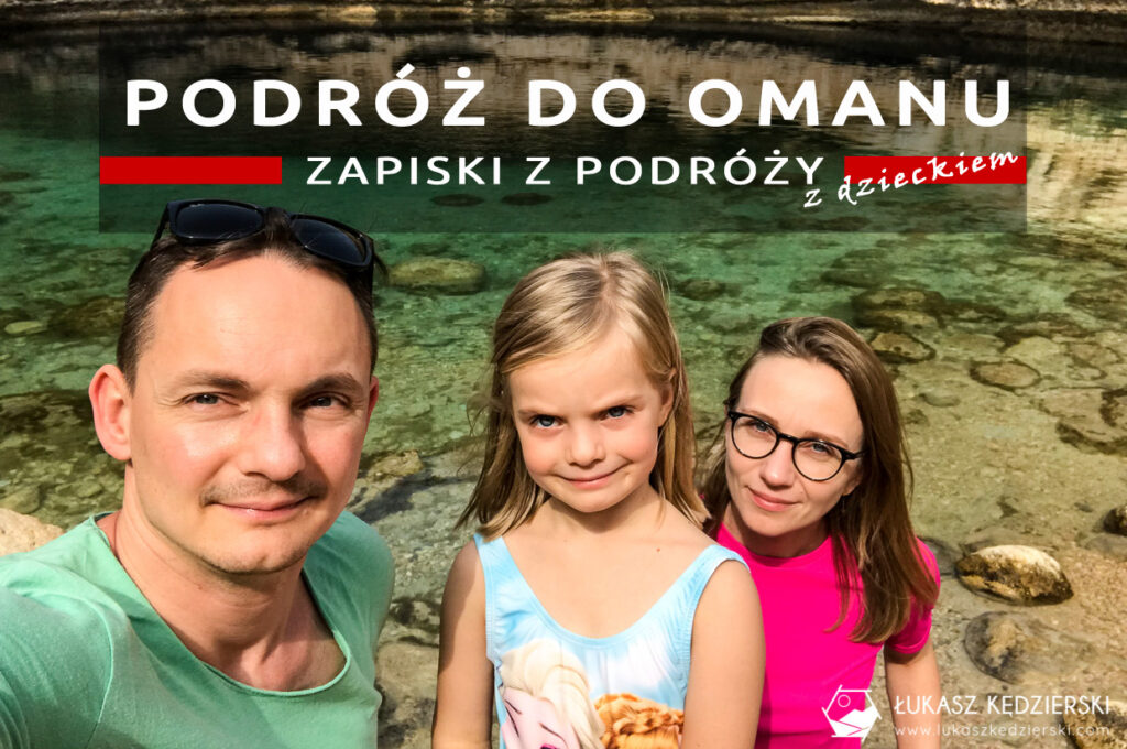 podróż do omanu z dzieckiem zapiski z podróży nadia w podróży