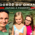 podróż do omanu z dzieckiem zapiski z podróży nadia w podróży