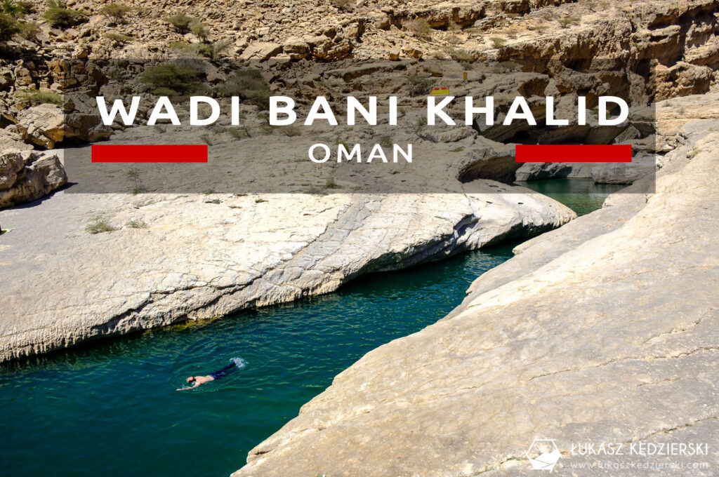 oman wadi bani khalid atrakcje omanu