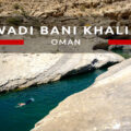 oman wadi bani khalid atrakcje omanu