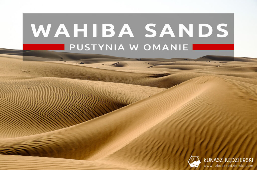 oman wahiba sands pustynia