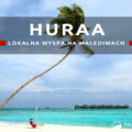 malediwy huraa lokalna wyspa