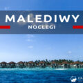 nocleg hotel malediwy noclegi na malediwach