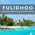 malediwy fulidhoo lokalna wyspa