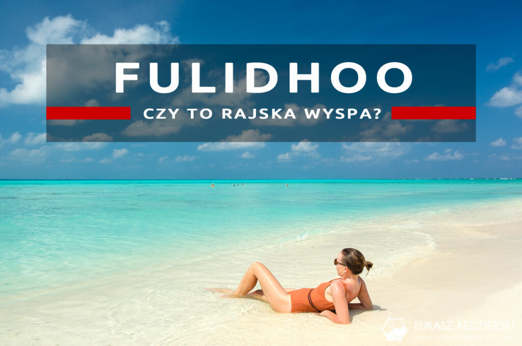 malediwy fulidhoo rajska wyspa