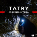 tatry zachodnie jaskinia mylna jaskinie w tatrach jaskinia turystyczna