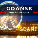 Gdańsk na nocnych zdjęciach