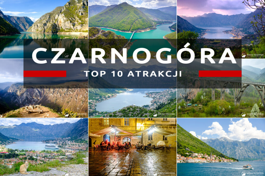 atrakcje czarnogóry czarnogóra montenegro co warto zobaczyć w czarnogórze
