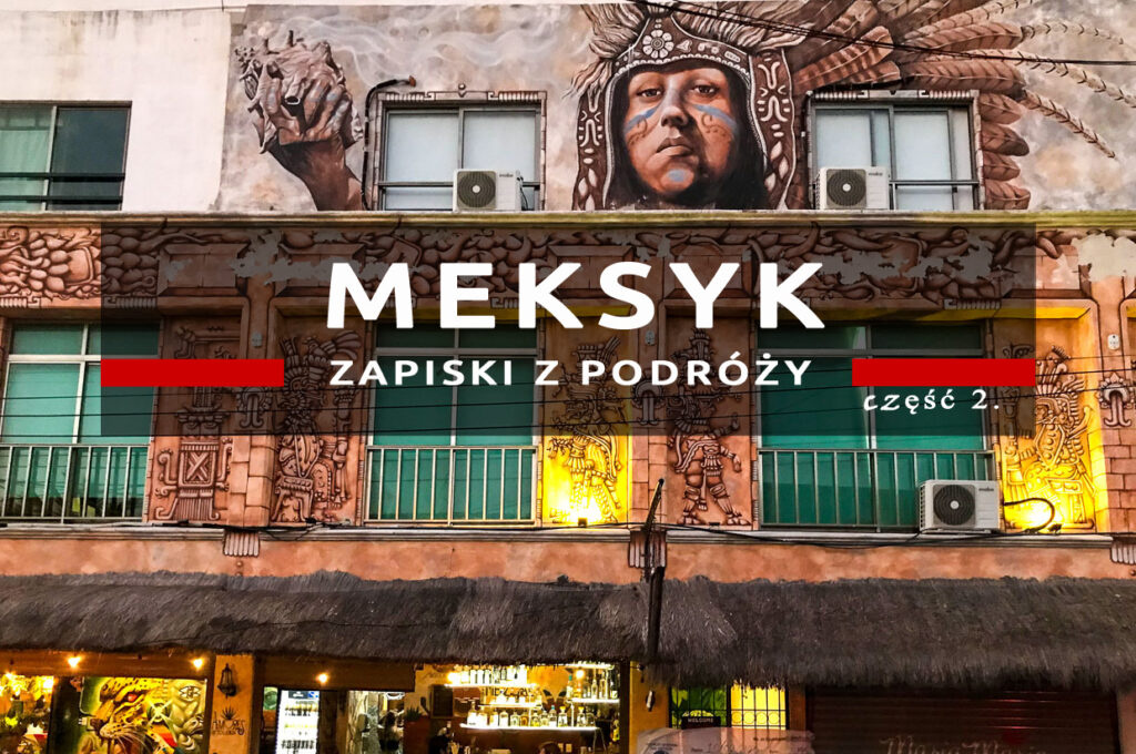 wakacje w meksyku podróż do meksyku