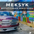 wypożyczenie samochodu w meksyku wynajem samochodu w meksyku