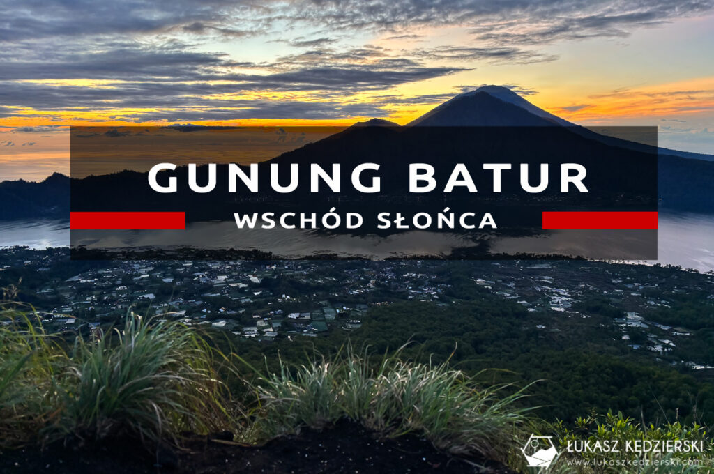 wschód słońca na wulkanie Batur, bali mount batur sunrise indonezja