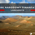 lanzarote timanfaya park narodowy wyspy kanaryjskie