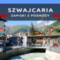 Podróż do Szwajcarii, zapiski z podróży, szwajcaria